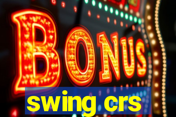 swing crs